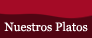 Nuestros Platos
